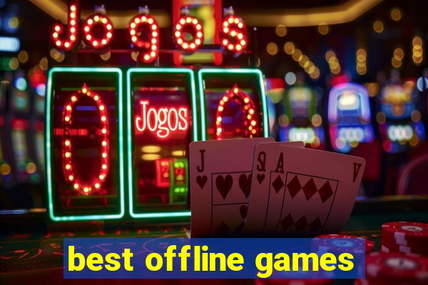 best offline games